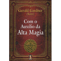COM O AUXÍLIO DA ALTA MAGIA